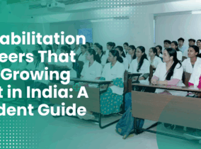 Rehabilitation Careers That Are Growing Fast in India: A Student Guide Rehabilitation Careers That Are Growing Fast in India: A Student Guide