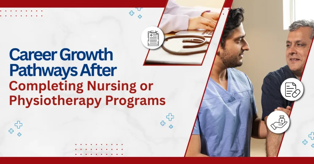 Career Growth Pathways After Completing Nursing or Physiotherapy Programs