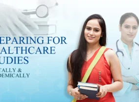 How to Prepare Yourself Mentally & Academically for Healthcare Studies How to Prepare Yourself Mentally & Academically for Healthcare Studies
