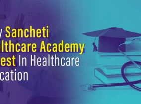 Why Sancheti Healthcare Academy Is Best In Healthcare Education Why Sancheti Healthcare Academy Is Best In Healthcare Education
