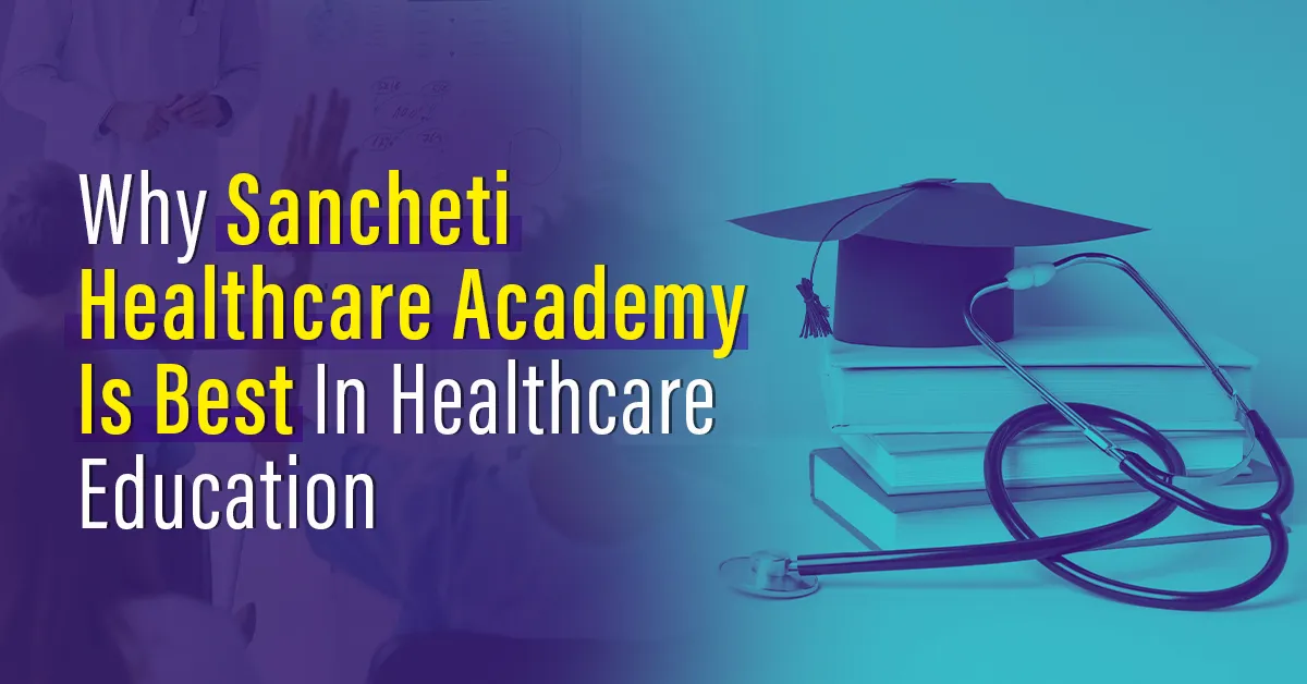 Explore healthcare education at Sancheti Healthcare Academy with practical learning, expert faculty, modern facilities, and career-focused courses.